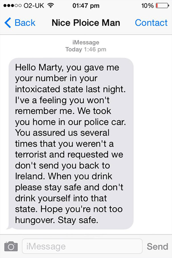 Officer in the uk sends a text to a man he gave a ride home to when he was drunk. Even the police are classy gentlemen over there