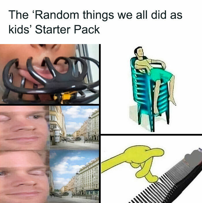 The 'things we all did as kids' starter pack