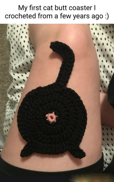 My First Crocheted Cat Butt Coaster from a Few Years Ago
