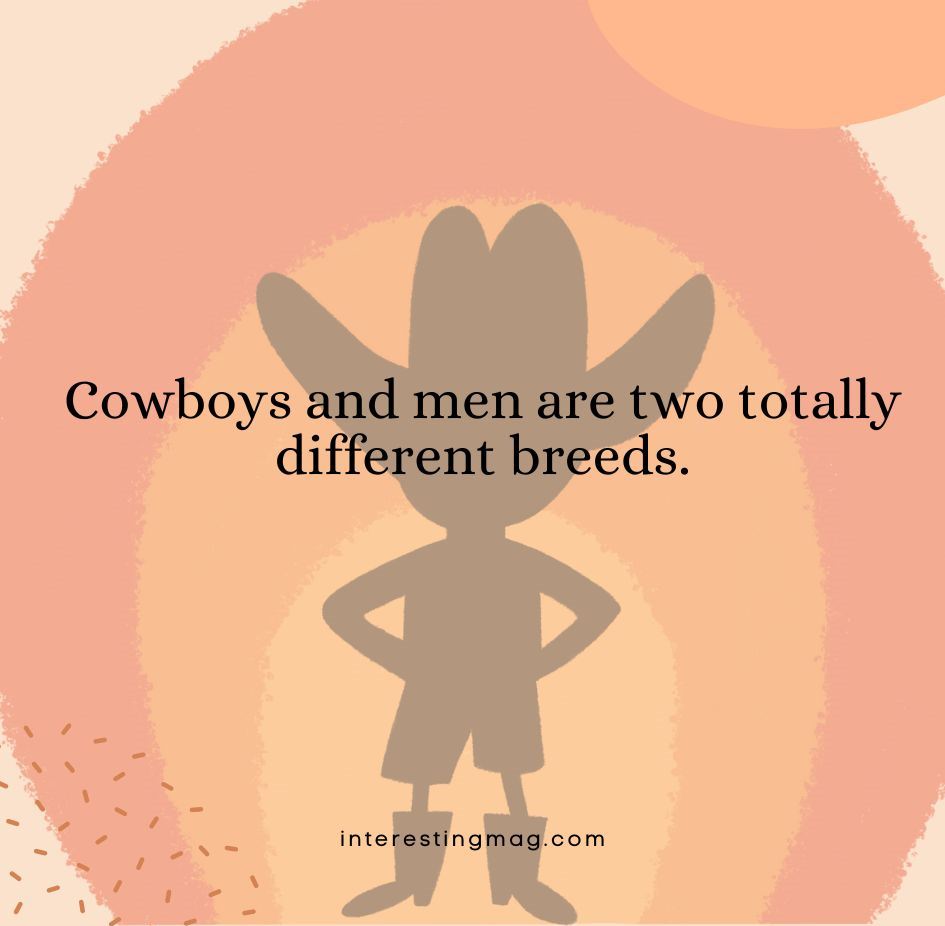 Famous Cowboy Sayings and Quotes: The Spirit of the Old West