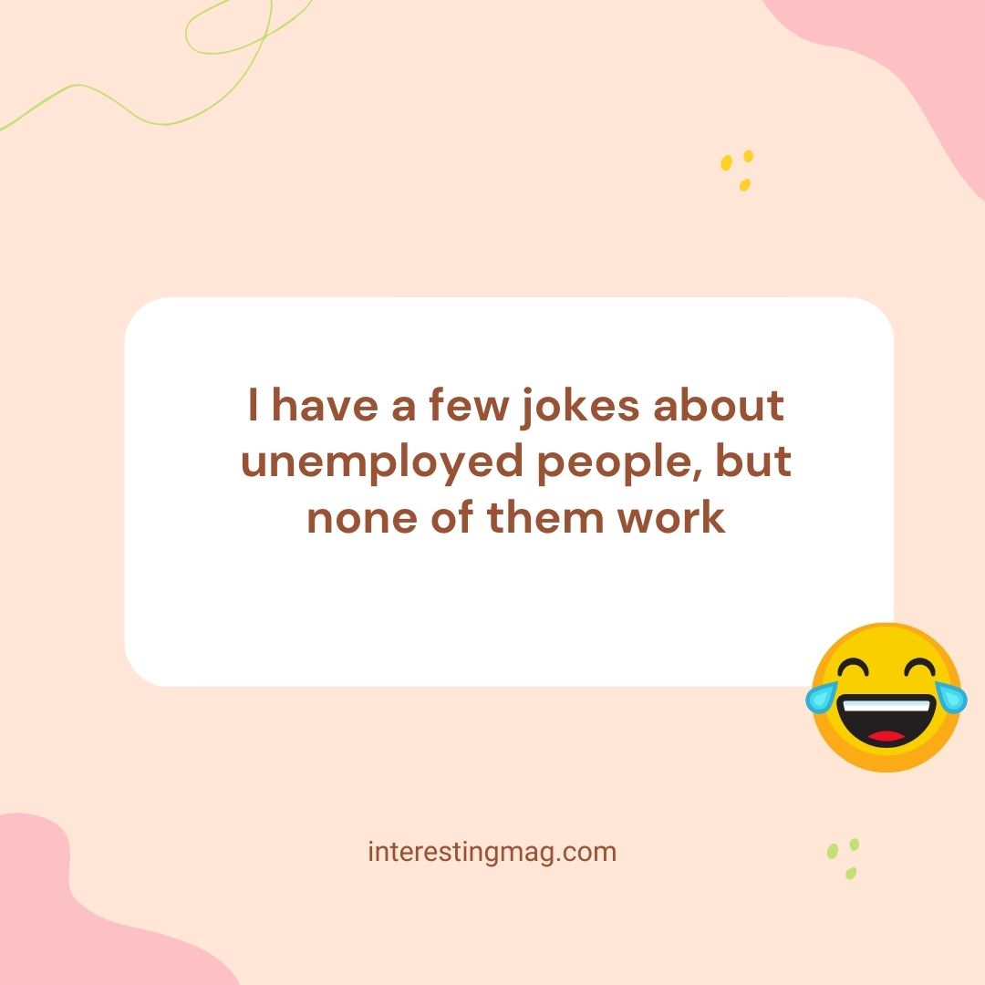 Jobless Jokes