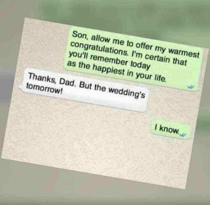 The father of the groom knows what he's talking about: