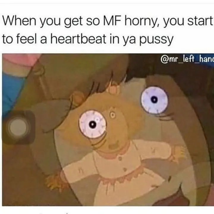 Feeling a heartbeat with sex memes featuring Arthur.