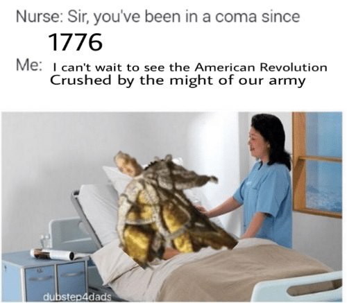 Revolutionary War Memes That Will Have You Laughing Like It's 1776