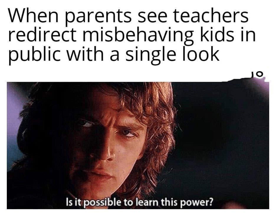 When teachers are Jedi masters...