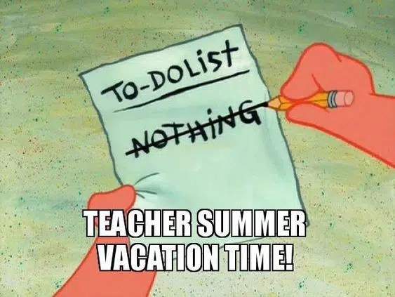 These Teacher Summer Memes Will Have You Laughing All Vacation Long