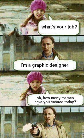 100 of the Best Memes Every Graphic Designer Will Instantly Relate To