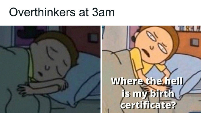 80 Memes every Overthinker will Instantly Relate To