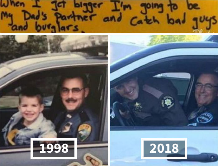 A son who predicted he would follow in his father's footsteps and become a police officer.