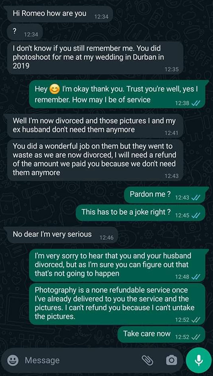 Lady wants a refund because of the divorce.