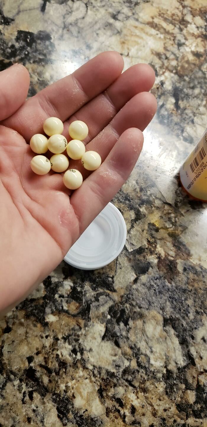 My new meds are ball-shaped.