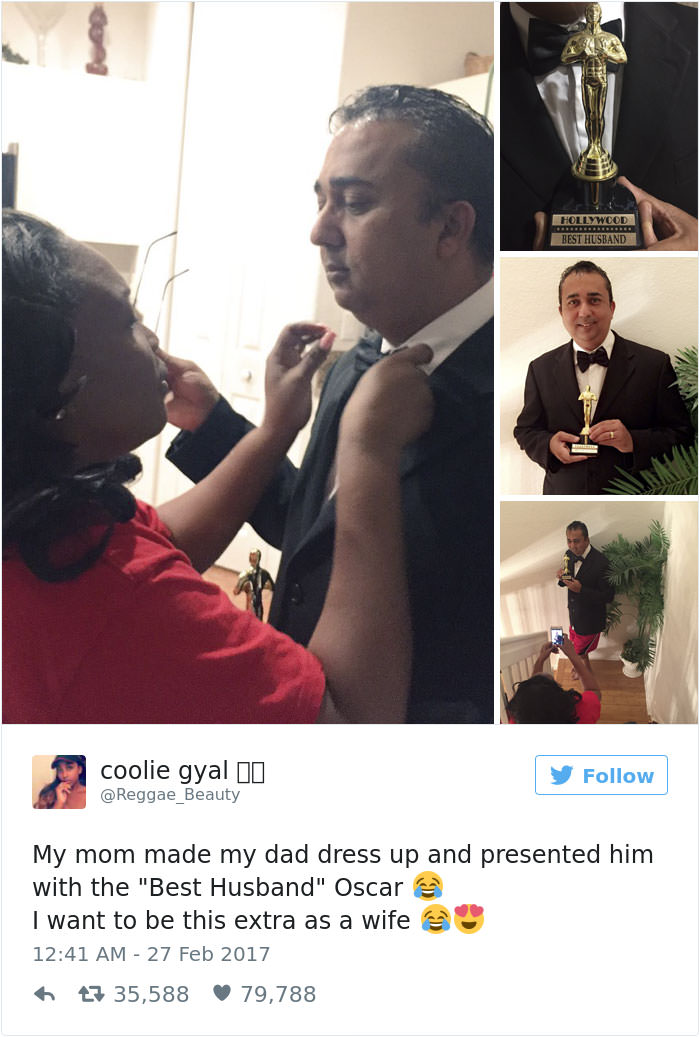 My mom made my dad dress up and presented him with the "Best Husband" Oscar.