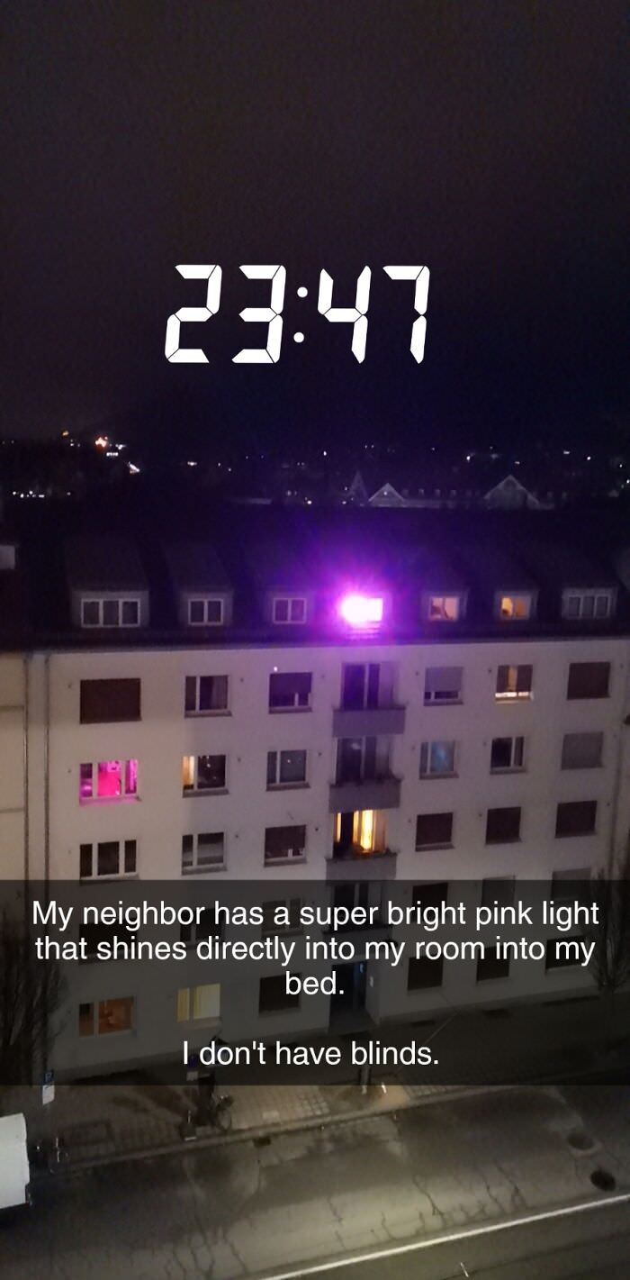 My neighbor has indeed a bright light.